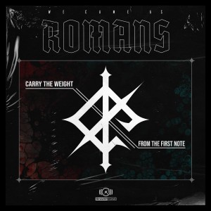 Album Carry the Weight / From the First Note oleh We Came As Romans