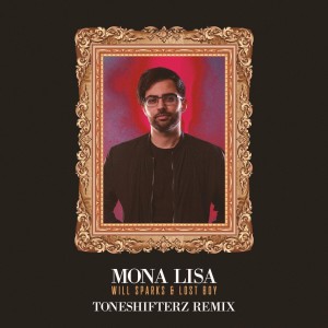 Mona Lisa (Toneshifterz Remix) dari Will Sparks