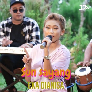 收听Eka Dianisa的Sun Sayang歌词歌曲