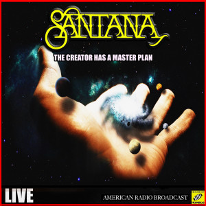 ดาวน์โหลดและฟังเพลง The Creator Has A Master Plan (Live) พร้อมเนื้อเพลงจาก Santana