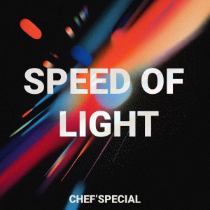 Album Speed Of Light oleh Chef'Special