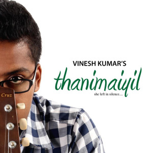Album Thanimaiyil oleh Vinesh Kumar