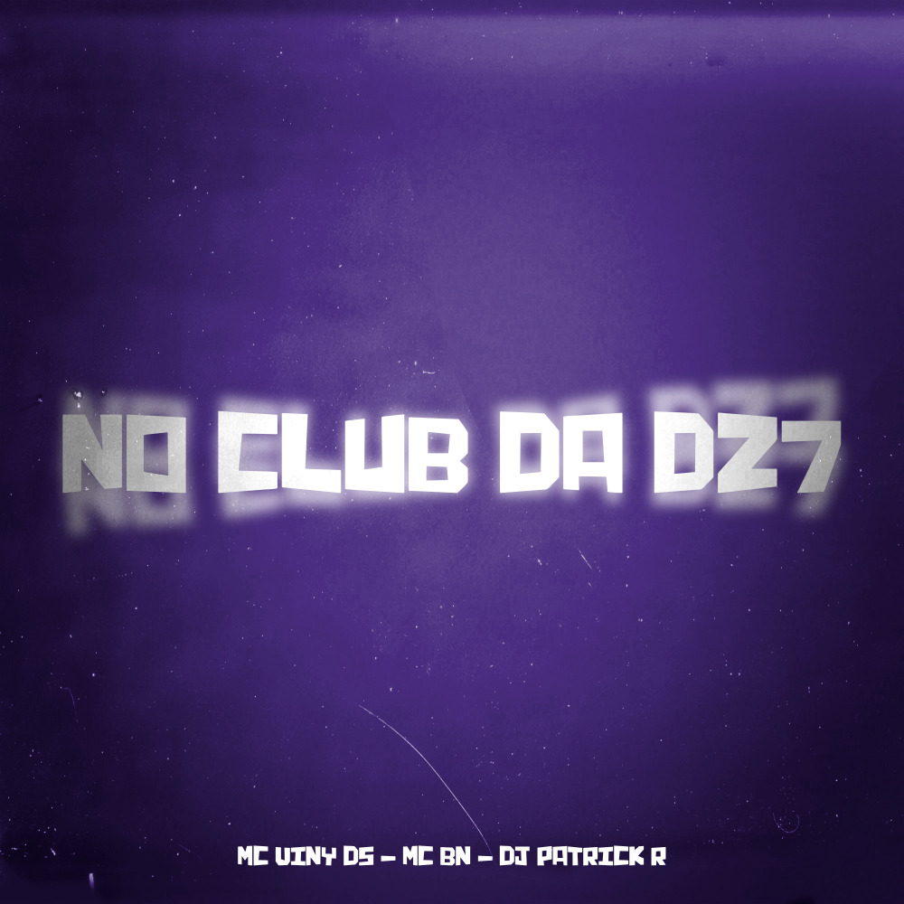 No Club da Dz7 (Explicit)