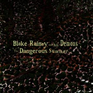 อัลบัม The Dangerous Summer ศิลปิน Blake Rainey and His Demons