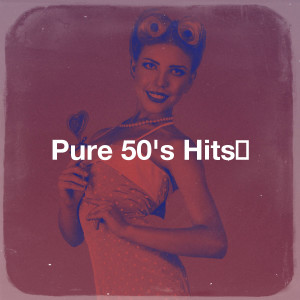 อัลบัม Pure 50's Hits﻿ ศิลปิน Chart Hits Allstars