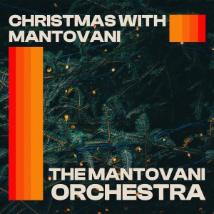 Album Christmas With Mantovani oleh Mantovani & The Mantovani Orchestra