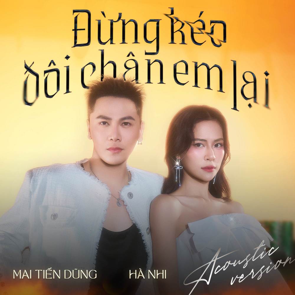 Đừng Kéo Đôi Chân Em Lại (Acoustic Version)