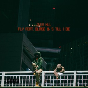 Album FLY (feat. BLAISE & S TILL I DIE) from OVER KILL