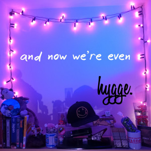 Album Hygge from And Now We're Even