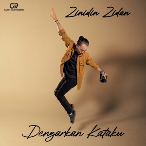 Dengarkan lagu Dengarkan Kataku nyanyian Zinidin Zidan dengan lirik