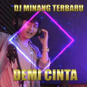 Dj Minang Terbaru的专辑DEMI CINTA