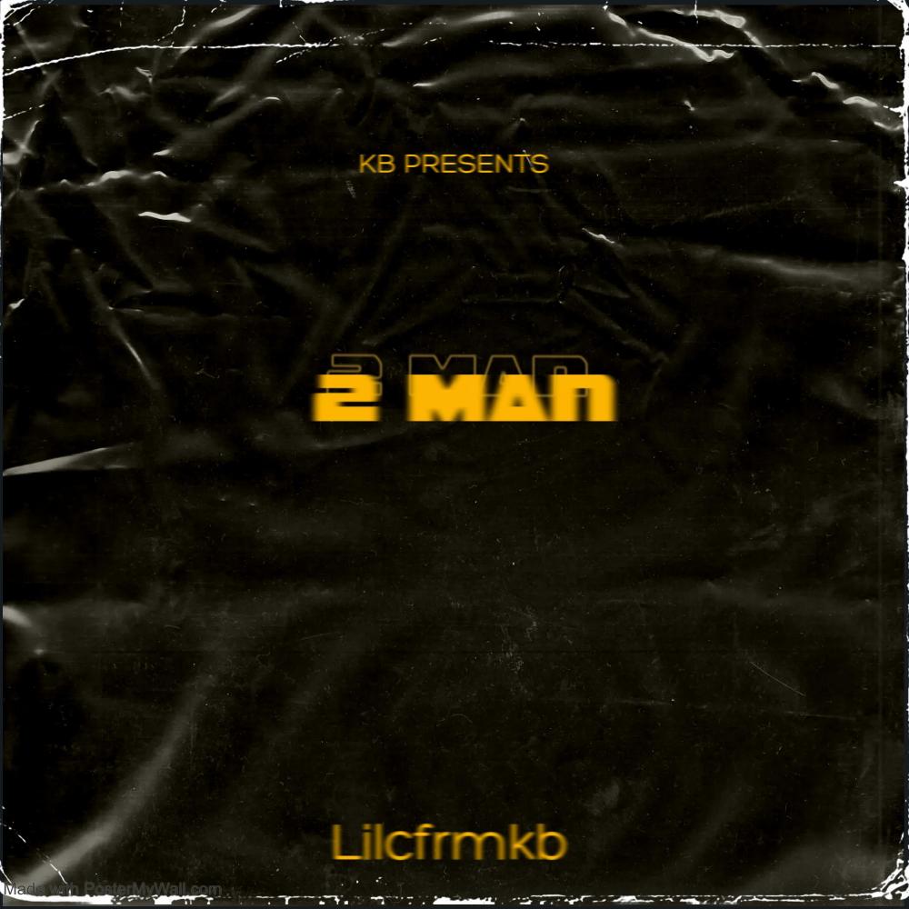 2 Man (feat. K3frmkb) (Explicit)