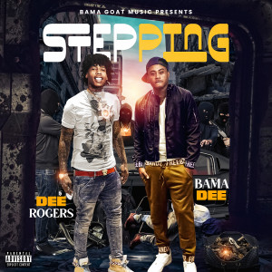Album Stepping (Explicit) from Bama Dee
