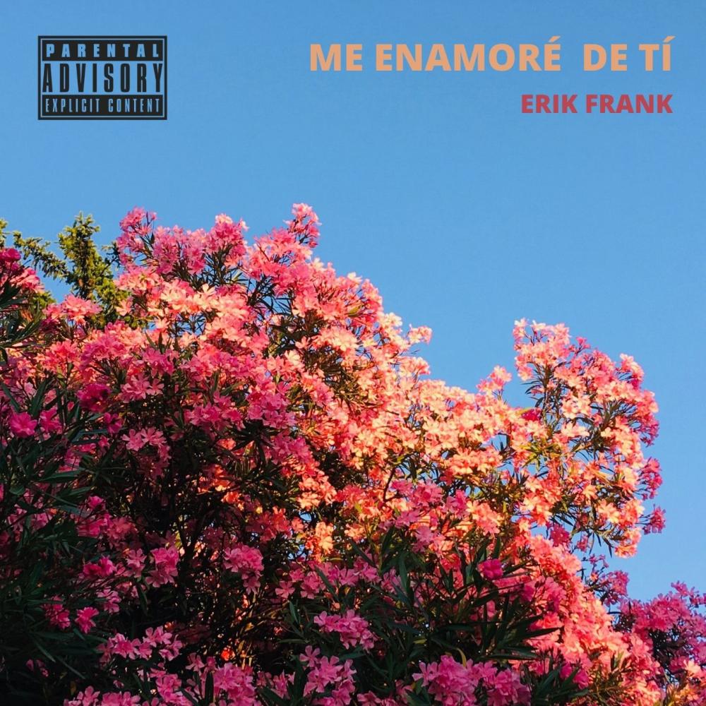 Me Enamoré De Tí (Explicit)