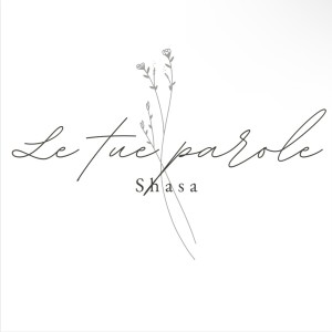 Shasa的專輯Le tue parole