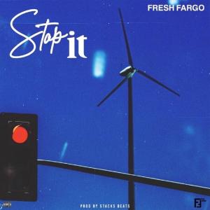 Fresh Fargo的專輯Stop It (Explicit)