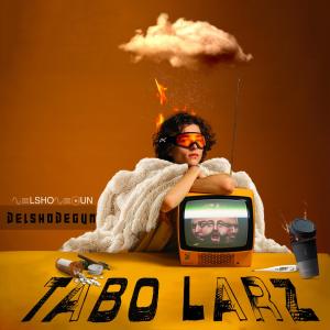 ดาวน์โหลดและฟังเพลง Tabolarz พร้อมเนื้อเพลงจาก DELSHODEGUN
