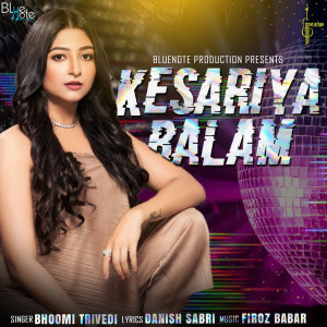 Dengarkan lagu Kesariya Balam nyanyian Bhoomi Trivedi dengan lirik