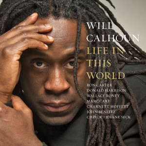 Will Calhoun的專輯Life in This World