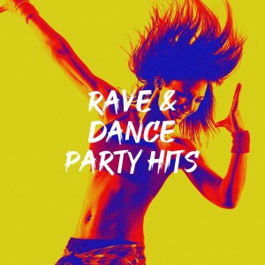 Best Of Hits的专辑Rave & Dance Party Hits