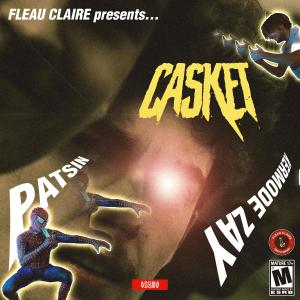 收聽fleau的CASKET (feat. Patsin & Kermode Zay) (Explicit)歌詞歌曲