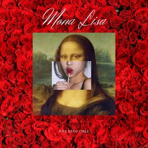 收听Nat King Cole的Mona Lisa歌词歌曲