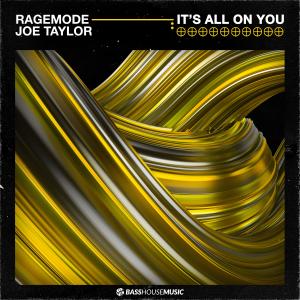 Dengarkan lagu It's All On You (Extended Mix) nyanyian RageMode dengan lirik