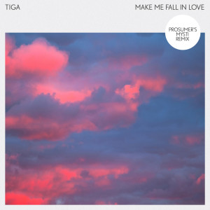 Tiga的专辑Make Me Fall In Love (Prosumer's Mysti Remix)