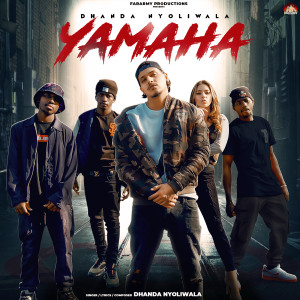 Dengarkan Yamaha lagu dari Dhanda Nyoliwala dengan lirik