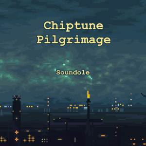อัลบัม Chiptune Pilgrimage ศิลปิน Soundole