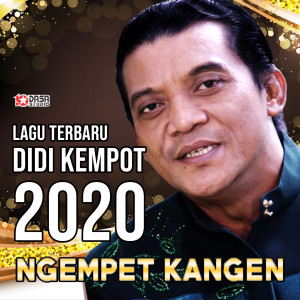收聽Didi Kempot的Didi Kempot Terbaru 2020 - Ngempet Kangen歌詞歌曲