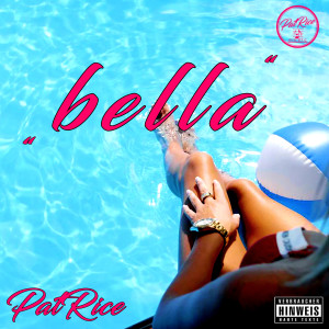 收聽Patrice的Bella (Explicit)歌詞歌曲