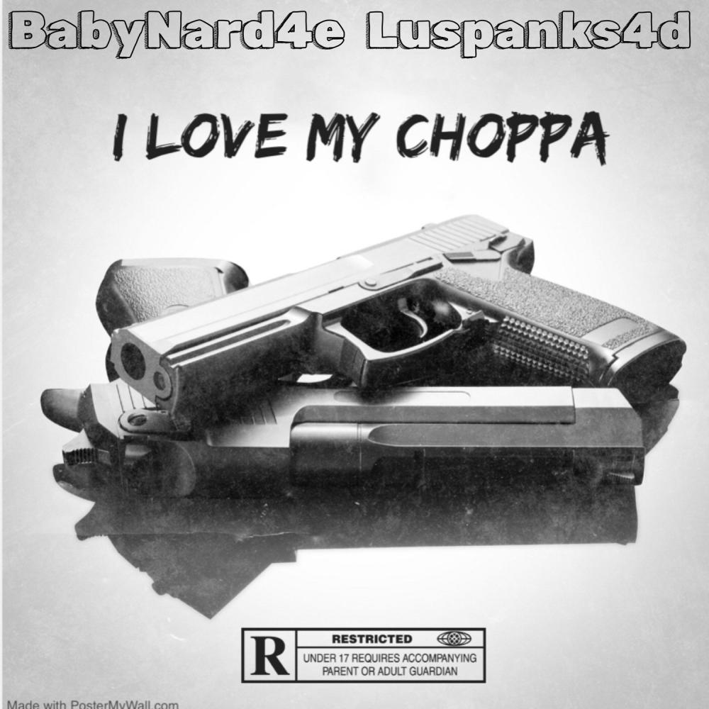 I Love My Choppa (feat. Luspanks4d) (Explicit)