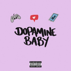 JP的專輯Dopamine Baby (Explicit)