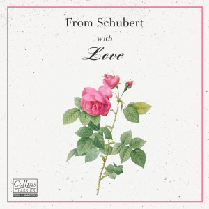 Franz Seraphicus Peter Schubert的專輯From Schubert with Love