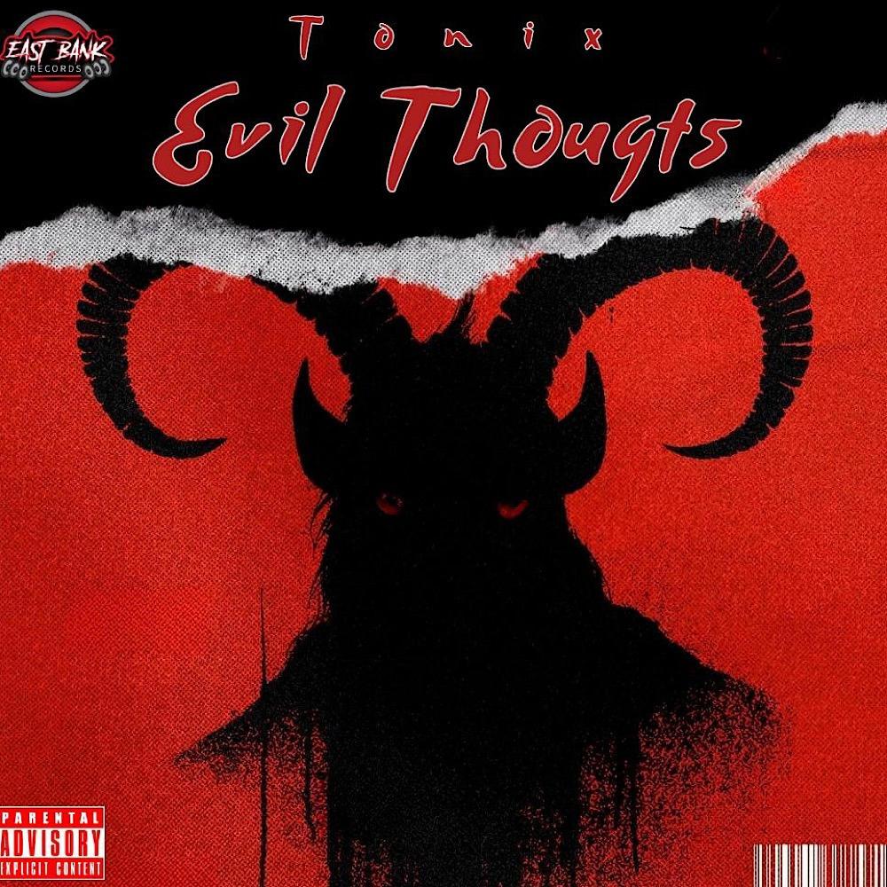 Evil Thoughts (feat. Tonix) (Explicit)