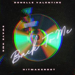 收聽Donelle Valentine的Back To Me (feat. Swave HMG)歌詞歌曲