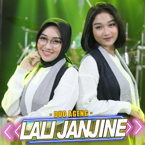 Dengarkan Lali Janjine lagu dari Duo Ageng dengan lirik