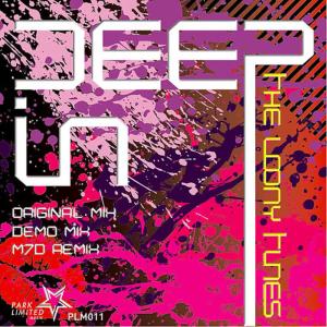 收聽The Loony Tunes的Deep In (Original Mix)歌詞歌曲
