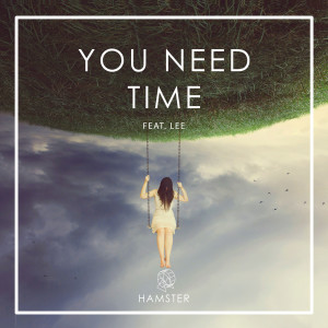 Album You Need Time from Hamster