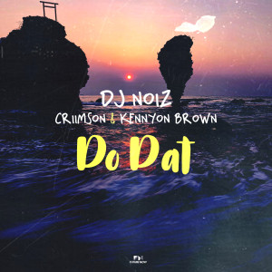 อัลบัม Do Dat ศิลปิน DJ Noiz