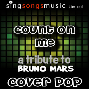 收聽Cover Pop的Count On Me [Cover Version Tribute]歌詞歌曲