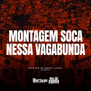 ดาวน์โหลดและฟังเพลง Montagem Soca Nessa Vagabunda (Explicit) พร้อมเนื้อเพลงจาก MC G15