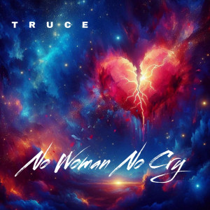 收聽Truce的No Woman No Cry歌詞歌曲