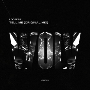 ดาวน์โหลดและฟังเพลง Tell Me (Original Mix) พร้อมเนื้อเพลงจาก Loopers