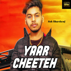 Album Yaar Cheeteh from Ash Bhardwaj