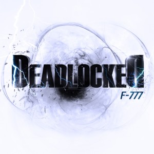 Dengarkan lagu Deadlocked nyanyian F-777 dengan lirik