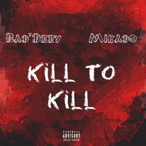 Album Kill to Kill (Explicit) from Mikado