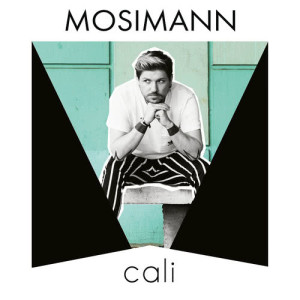 ดาวน์โหลดและฟังเพลง Cali พร้อมเนื้อเพลงจาก Mosimann