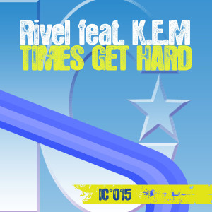 RIVEL的專輯Times Get Hard
